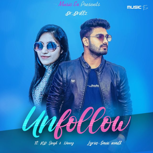 Unfollow (feat. Rd Singh & Nancy)