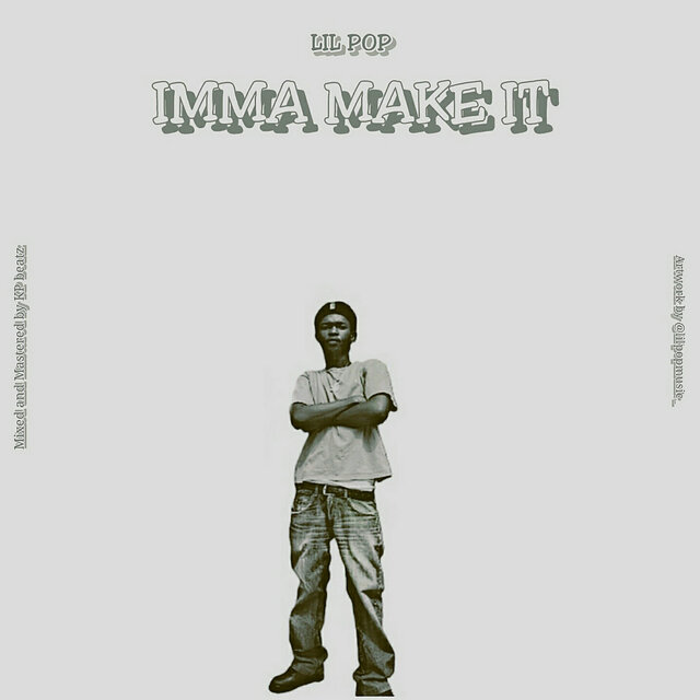IMMA MAKE IT
