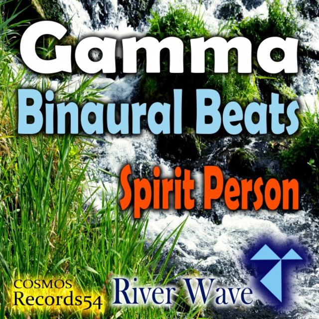 Gamma Water Wave - Binaural Beats (Spirit Person)