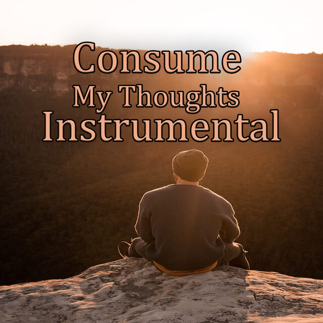 Consume My Thoughts Instrumental