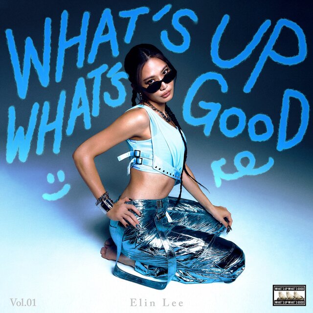 WHAT'S UP WHAT'S GOOD Vol.1