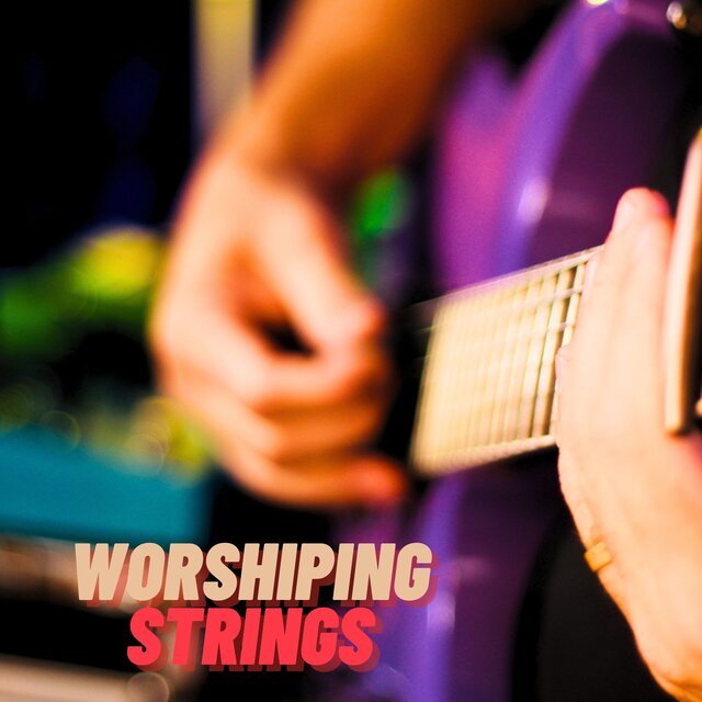 Worshiping Strings