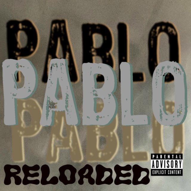 Pablo (Reloaded)