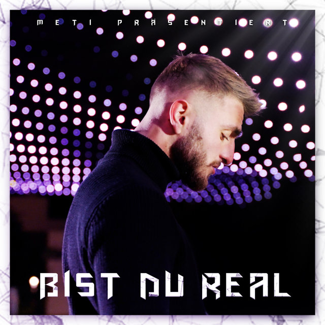 Bist du real