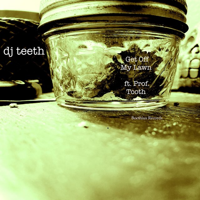 Get Off My Lawn (feat. Prof. Tooth)