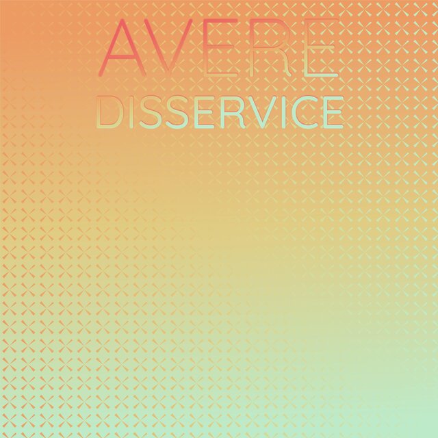 Avere Disservice