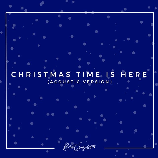 Christmas Time Is Here