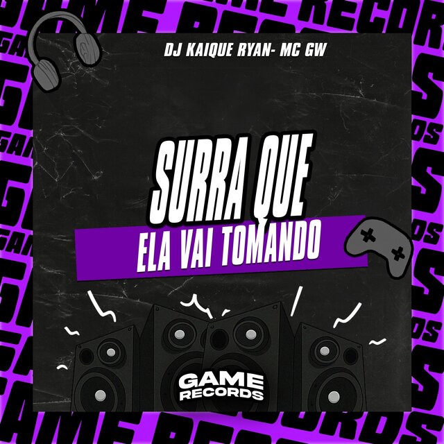 Surra Que Ela Vai Tomando