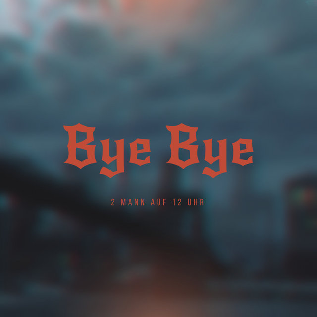Bye Bye