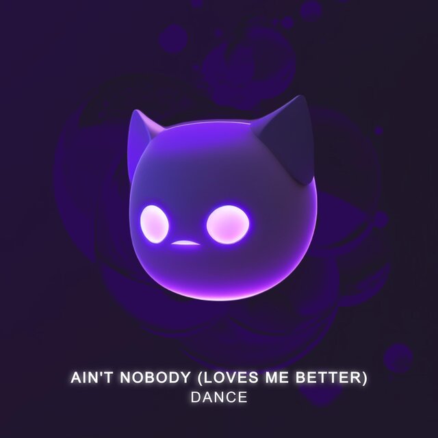 Ain't Nobody (Loves Me Better) - Dance Music