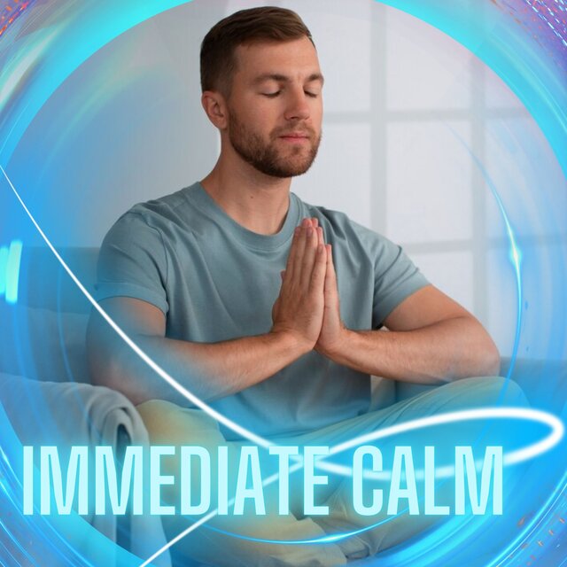 Immediate Calm