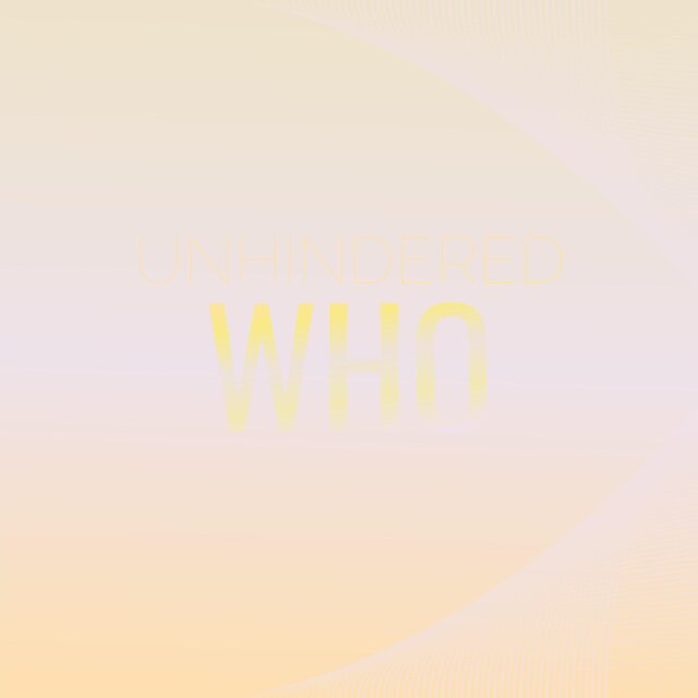 Unhindered Who