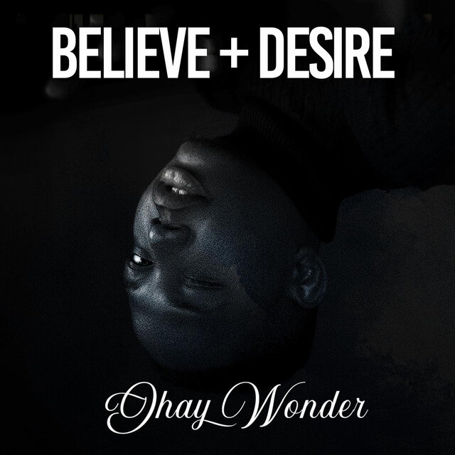 Believe + Desire