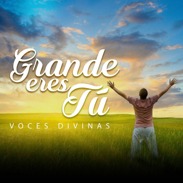 Grande Eres Tú