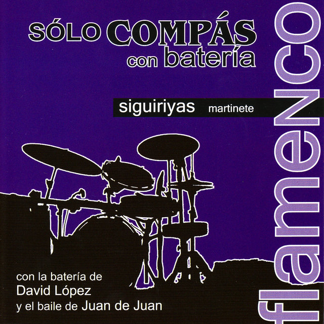 Sólo Compás con Batería - Siguiriyas