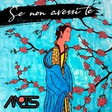 Se Non Avessi Te
