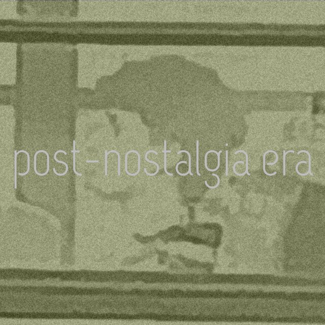 Post-Nostalgia Era