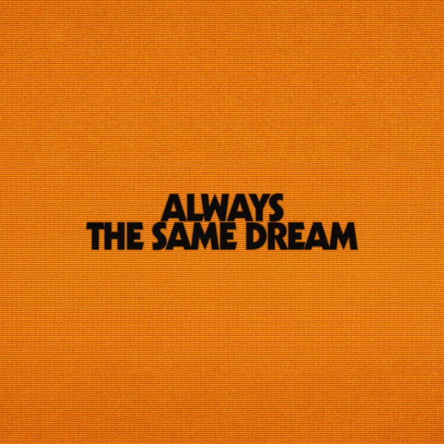 Always the Same Dream
