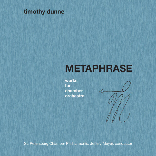 Metaphrase: Works for Chamber Orchestra