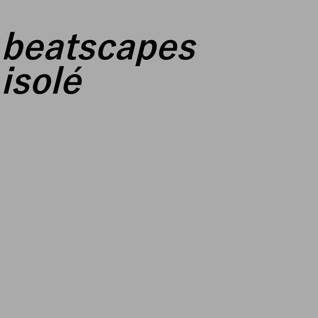 beatscapes (I get along)