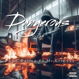 Dangerous (feat. Pepe Palma)
