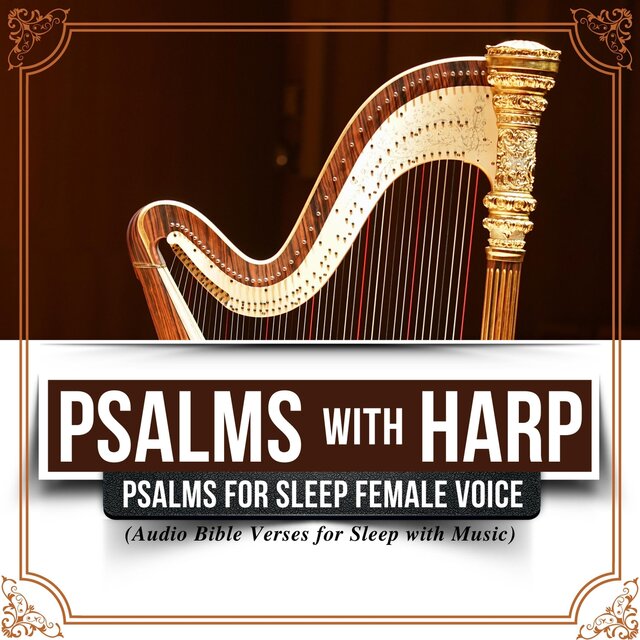 Psalms with Harp: Psalms for Sleep - Female Voice (Audio Bible Verses for Sleep with Music)