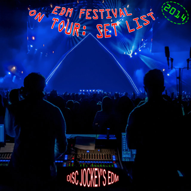 EDM Festival on Tour: Set List 2014