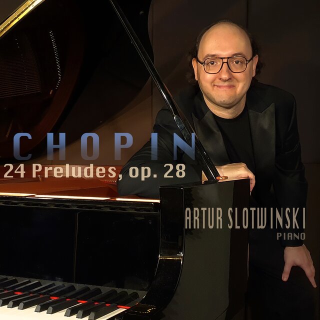 Chopin: 24 Preludes, Op. 28