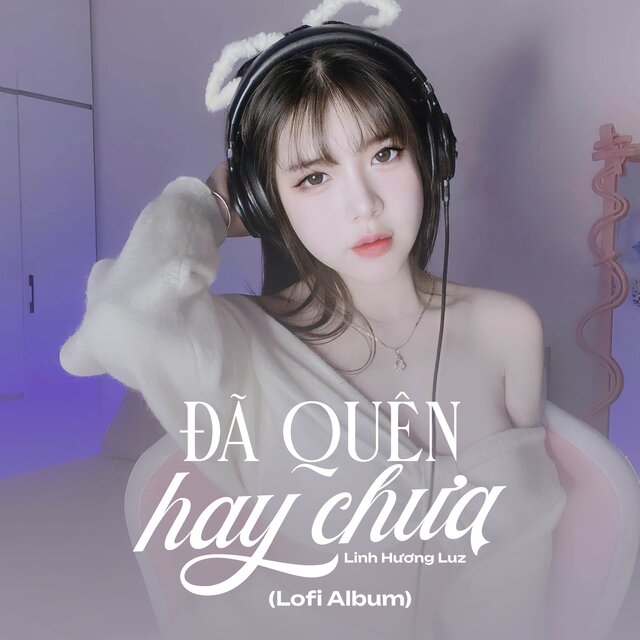 Đã Quên Hay Chưa (Lofi Album)