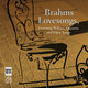 Cover art for album Brahms Lovesongs by Jürgen Meier, Friederike Haug, Chamber Choir of Europe, Nicol Matt