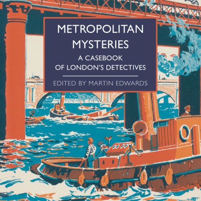 Metropolitan Mysteries (A Casebook of London's Detectives)
