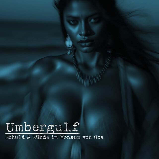 Schuld & Sünde im Monsun von Goa