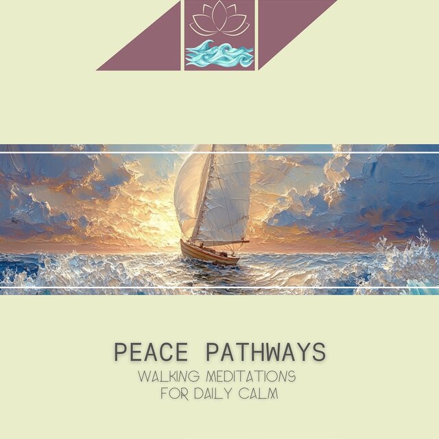 Peace Pathways: Walking Meditations for Daily Calm