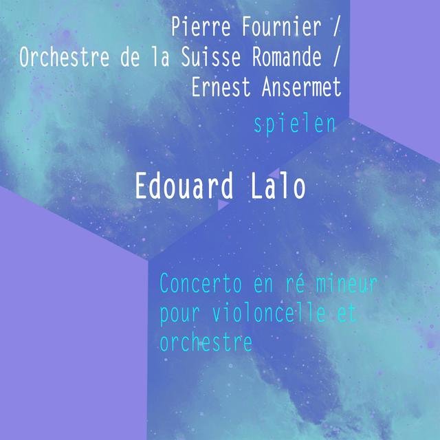 Pierre Fournier / Orchestre de la Suisse Romande / Ernest Ansermet spielen: Edouard Lalo: Concerto en ré mineur pour violoncelle et orchestre (Live)
