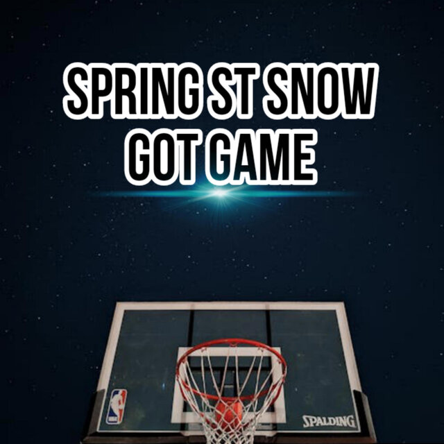 Spring St Snow Got Game