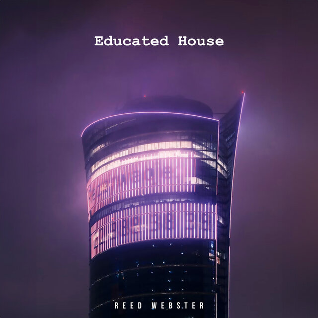 Educated House