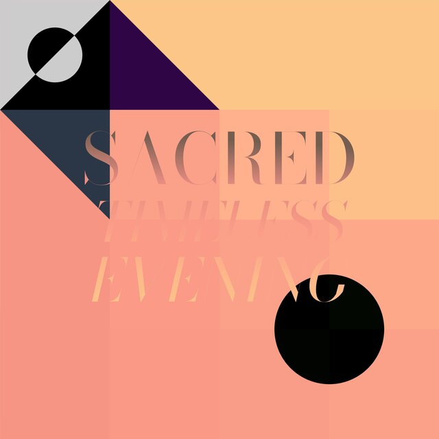 Sacred Timeless Evening
