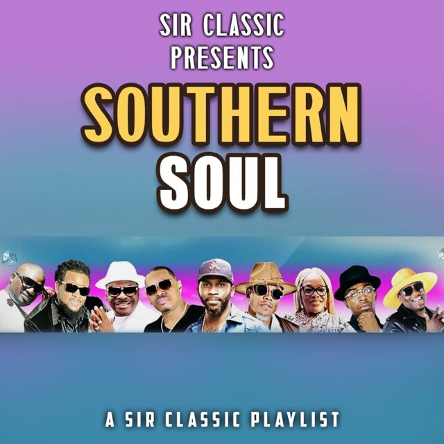 Cover art for album Sir Classic Presents Southern Soul [A Sir Classic Playlist] by User