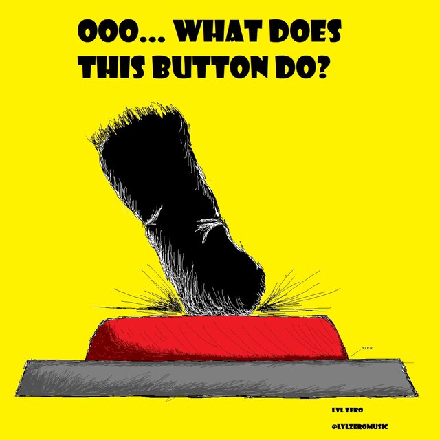 Ooo... What Does This Button Do?