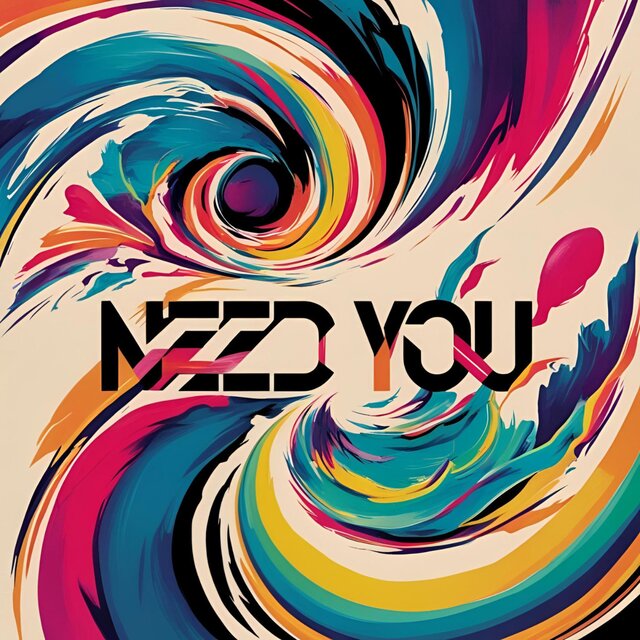 Need You