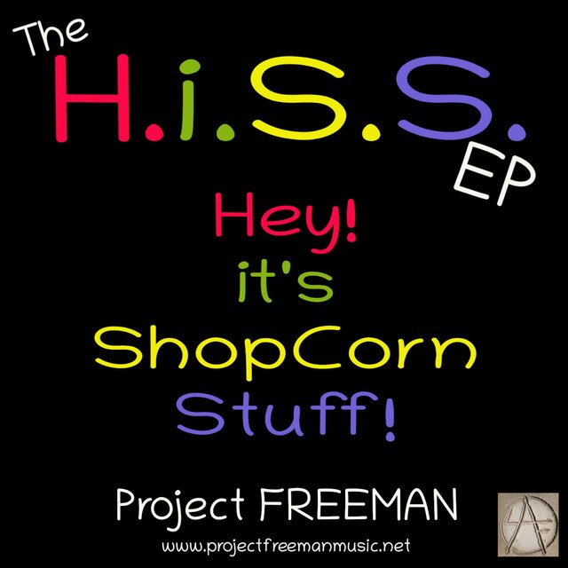The HiSS EP (Hey! it's ShopCorn Stuff!)