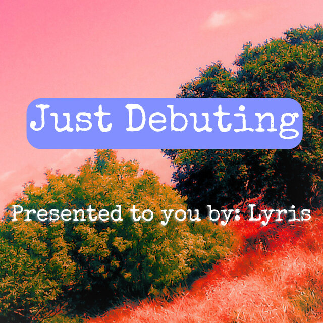 Just Debuting