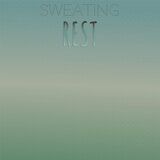 Sweating Rest