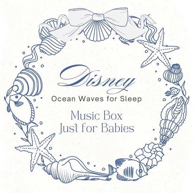 Disney Ocean Waves for Sleep - Music Box Just for Babies