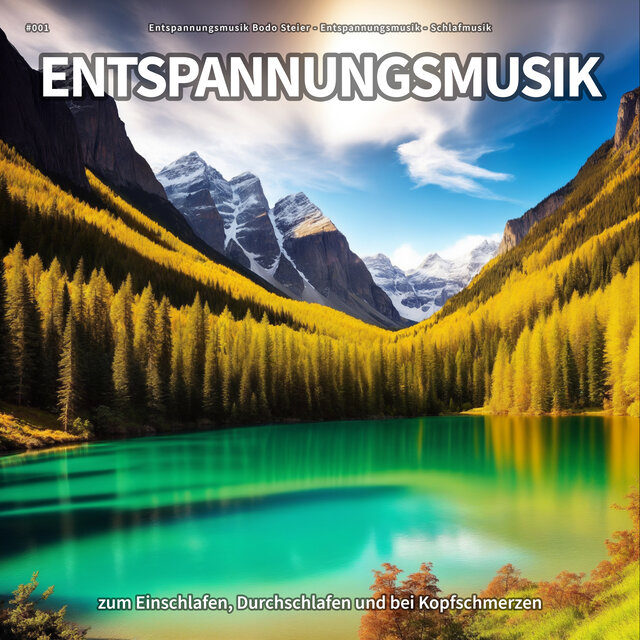 #001 Entspannungsmusik zum Einschlafen, Durchschlafen und bei Kopfschmerzen