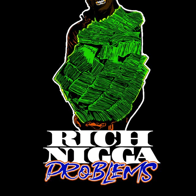 Rich Nigga Problems