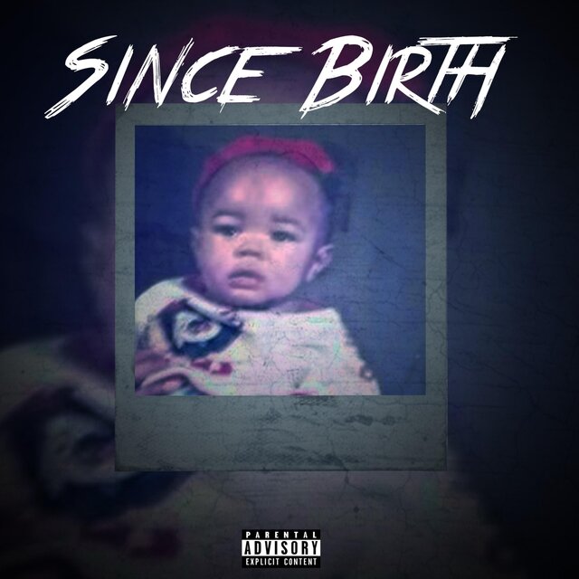 Since Birth