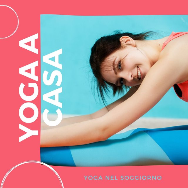 Yoga a casa: Canzoni rilassanti per praticare lezioni di yoga nel soggiorno