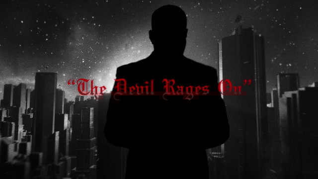The Devil Rages On