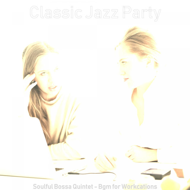 Soulful Bossa Quintet - Bgm for Workcations